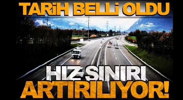 1 Temmuz itibarıyla otoyollarda hız sınırı arttırılacak