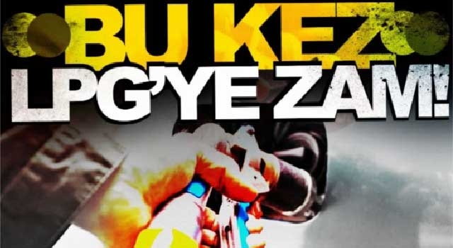Araç sahiplerine kötü haber! LPG'ye zam geliyor