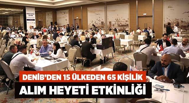 DENİB Hometex Fuarı’na Katılım Sağlıyor