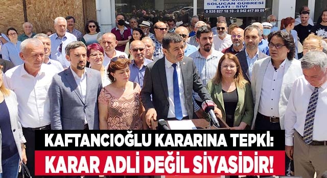 Denizli CHP'den Kaftancıoğlu'na verilen cezaya sert tepki