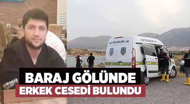 Denizli’de 3 gündür aranan genç, gölette ölü bulundu