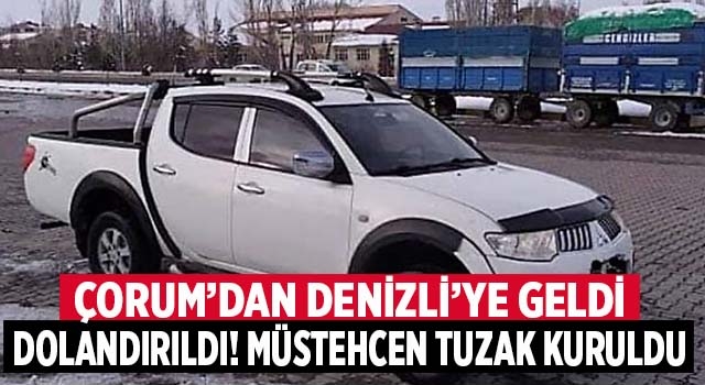 Denizli’de dolandırılan Çorumlu vatandaşa müstehcen tuzak