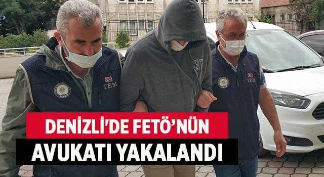 Denizli'de FETÖ’nün avukatı yakalandı