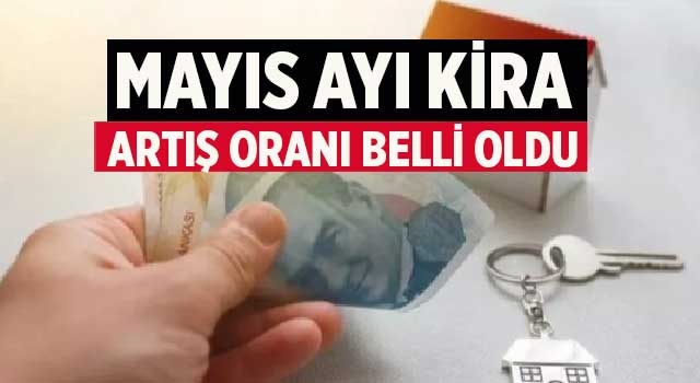 Mayıs ayı kira artış oranı belli oldu