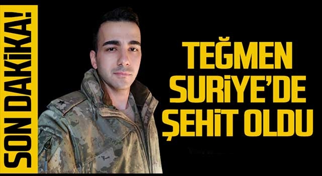 Suriye'de Teğmen Talha Bahadır şehit oldu