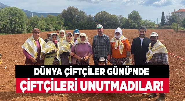 Tavas’ta çiftçiler Dünya Çiftçiler Günü’nde unutulmadı