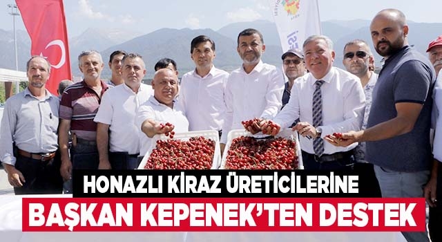 Honazlı Kiraz Üreticilerine Başkan Kepenek’ten Destek