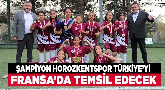 Horozkent Fransa’da Türkiye’yi temsil edecek