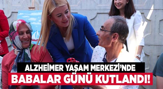 Merkezefendi Alzheimer Yaşam Merkezi’nde Babalar Günü Kutlandı