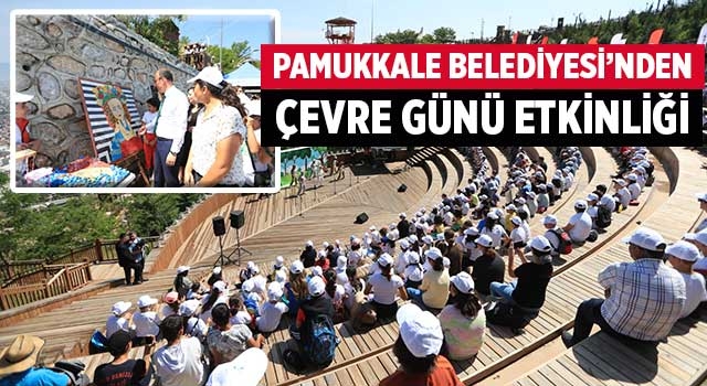 Pamukkale Belediyesi’nden Çevre Günü Etkinliği