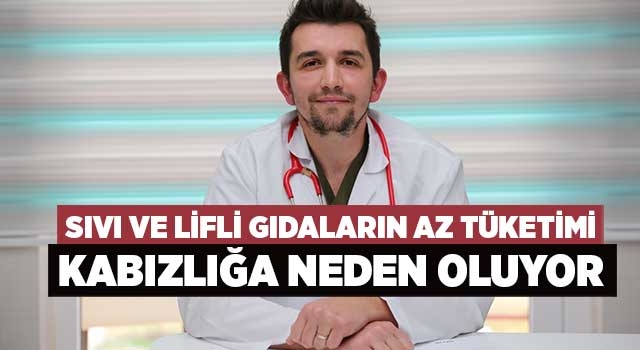Sıvı ve lifli gıdaların az tüketimi kabızlığa neden oluyor