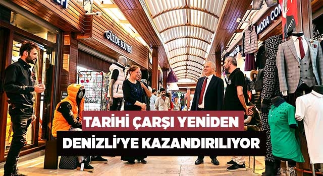 Tarihi çarşı yeniden Denizli'ye kazandırılıyor