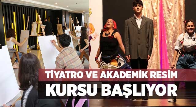 Tiyatro ve Akademik Resim Kursu Başlıyor