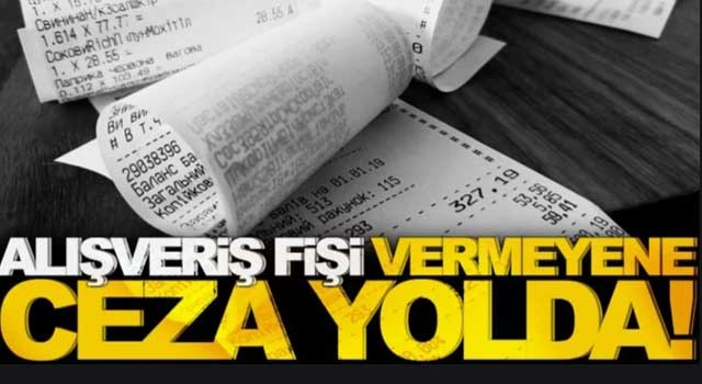 Alışverişlerde yeni dönem: Vermeyene ceza kesilecek