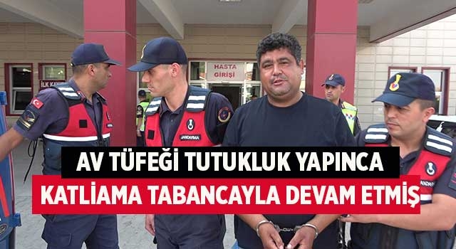 Av tüfeği tutukluk yapınca katliama tabancayla devam etmiş