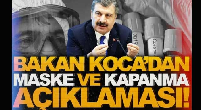 Bakan Koca'dan maske ve kapanma açıklaması!