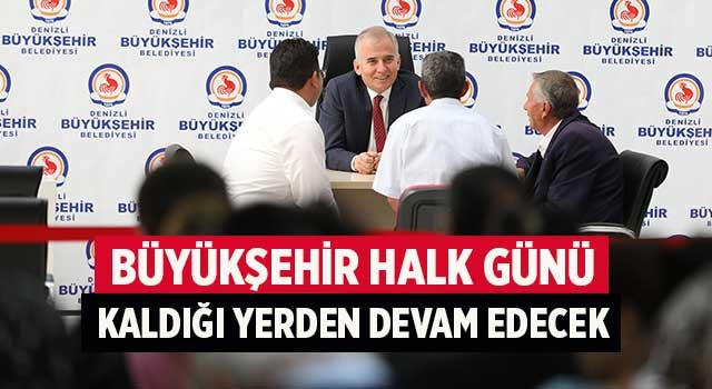 Büyükşehir Halk Günü kaldığı yerden devam ediyor