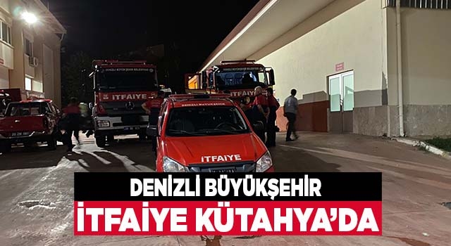 Büyükşehir İtfaiye ekipleri Kütahya’da