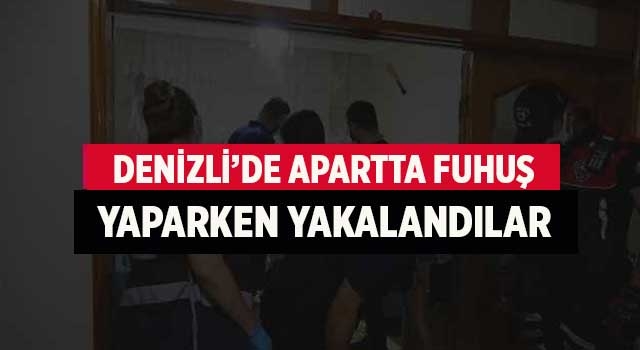 Denizli’de apartta fuhuş yaparken yakalandılar