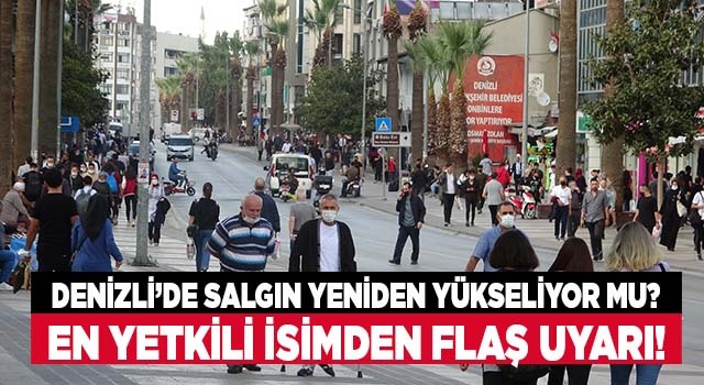 Denizli'de korona virüs salgını yeniden yükselişe geçti