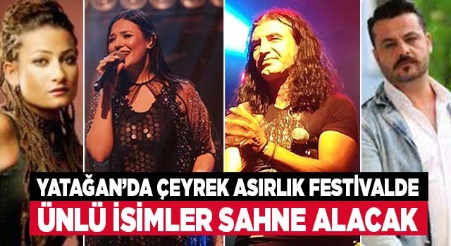 Denizli’de ünlü isimler 25. Yatağan Bıçakçılık Festivali ve Kefe Yaylası Şenliklerinde sahne alacak