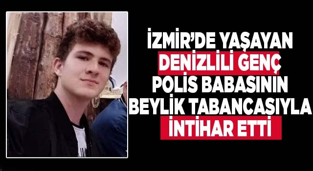 Denizlili genç babasının beylik tabancasıyla  intihar etti
