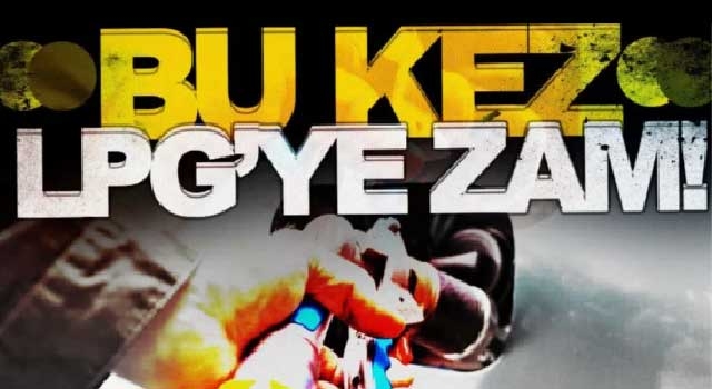 LPG'ye zam! Gece yarısından itibaren...