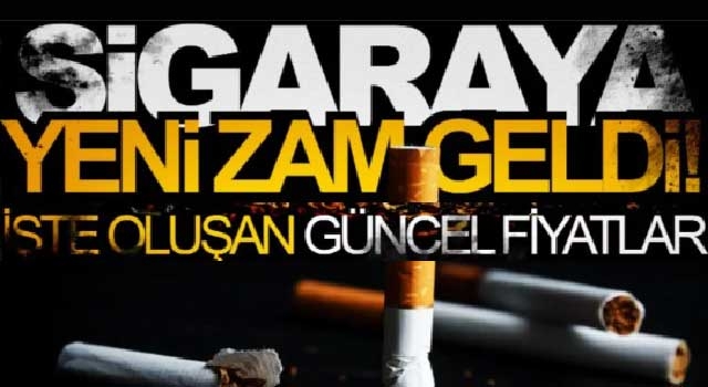 Sigara fiyatlarına zam geldi