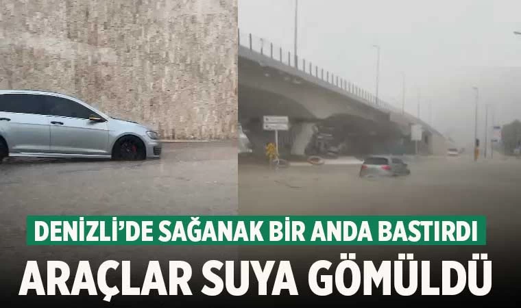 Denizli'de aniden bastıran yağış sele neden oldu