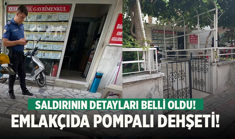 Denizli'de emlakçıda 2 kişi pompalı tüfekle dehşet saçtı