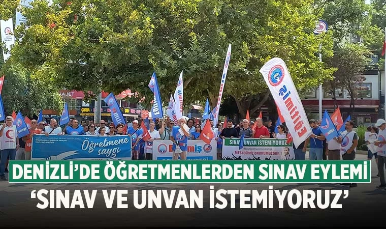 Denizli’de öğretmen eylemi: ‘Biz unvan istemiyoruz’