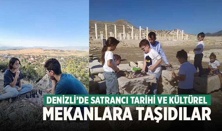 Denizli’de satrancı tarihi ve kültürel mekanlara taşıdılar