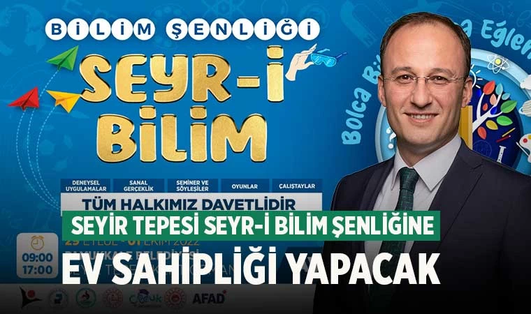 Seyir Tepesi Seyr-i Bilim Şenliğine ev sahipliği yapacak