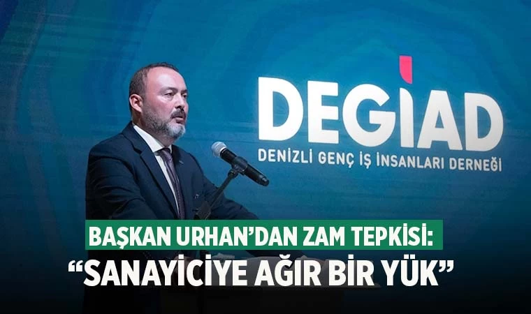 Urhan’dan zam açıklaması: “Sanayiciye çok ağır bir yük”