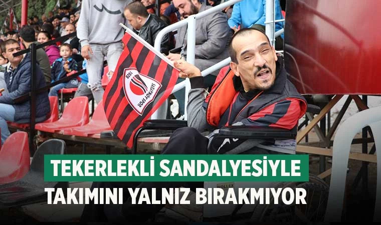 Bedensel engelli İsmail’in Sarayköyspor aşkı
