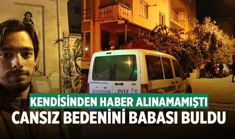 Denizli'de 26 yaşındaki genç babası tarafından ölü bulundu