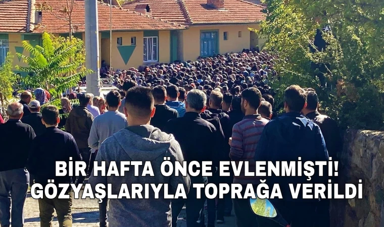 Denizli’de geçirdiği kazada hayatını kaybeden 1 haftalık gelin toprağa verildi