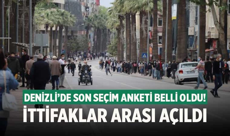 Denizli’de son seçim anketi belli oldu! İttifaklar arası açıldı