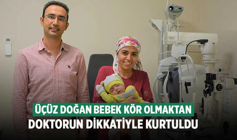 Prematüre retinopatisi tedavi edilmezse kör ediyor