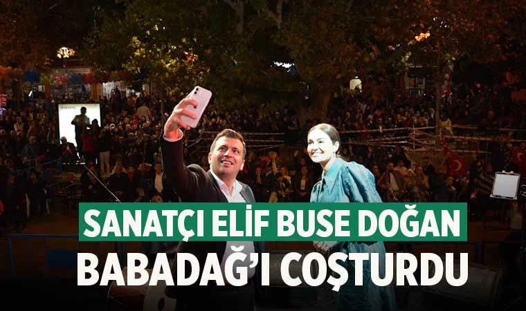 Sanatçı Elif Buse Doğan Babadağ’ı Coşturdu