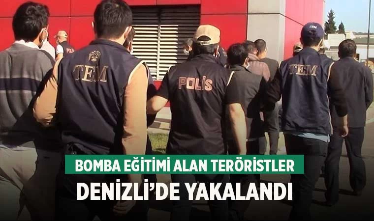 Bomba eğitimi alan teröristler Denizli'de yakalandı