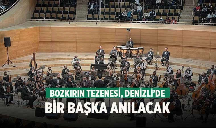Bozkırın Tezenesi, Denizli’de bir başka anılacak