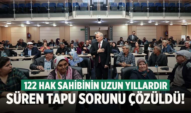 Denizli’de uzun yıllardır süren tapu sorunu çözüldü