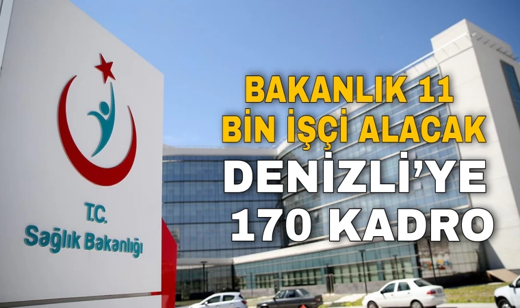 Sağlık Bakanlığı, Denizli’ye 170 işçi alacak
