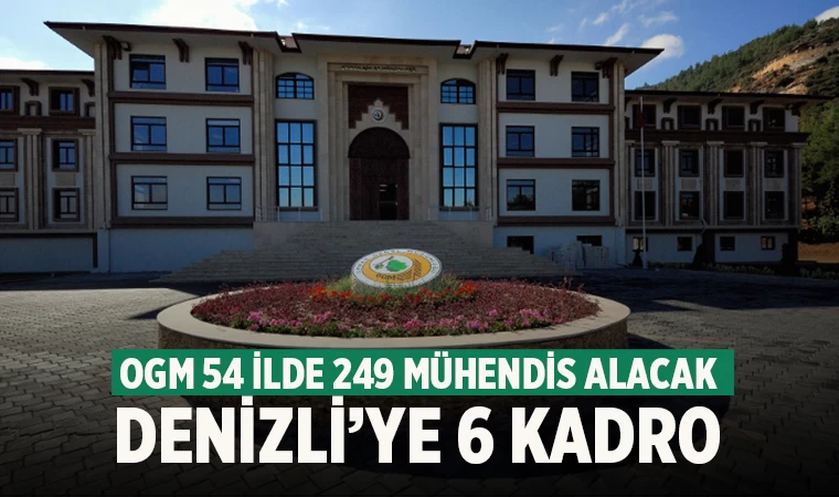 Denizli Orman Bölge Müdürlüğü’ne 6 orman mühendisi alınacak