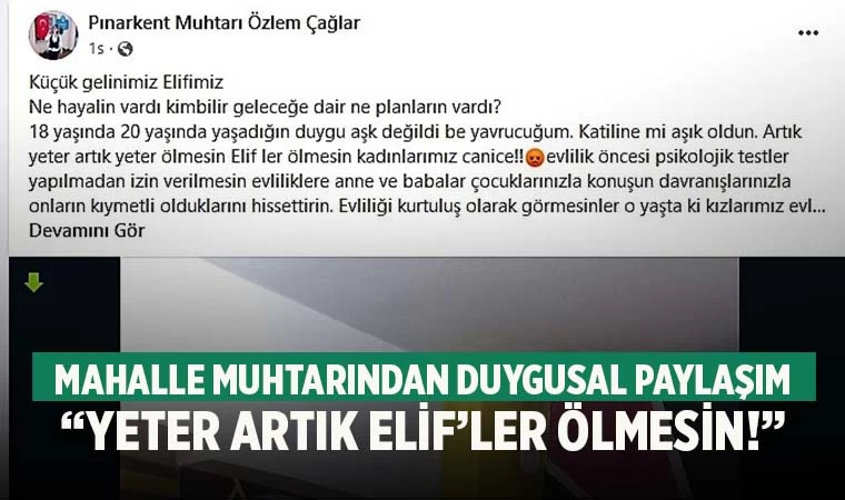 Denizli’de kocası tarafından öldürülen Elif için muhtardan duygusal paylaşım