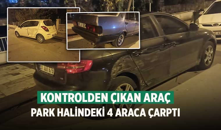 Kontrolden çıkan araç park halindeki 4 araca çarptı