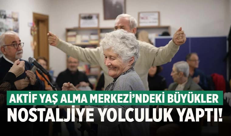Aktif Yaş Alma Merkezi’ndeki büyükler keyifli vakit geçirdi