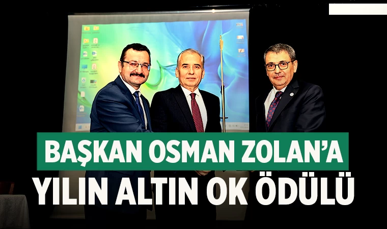 Başkan Osman Zolan’a Yılın Altın Ok Ödülü