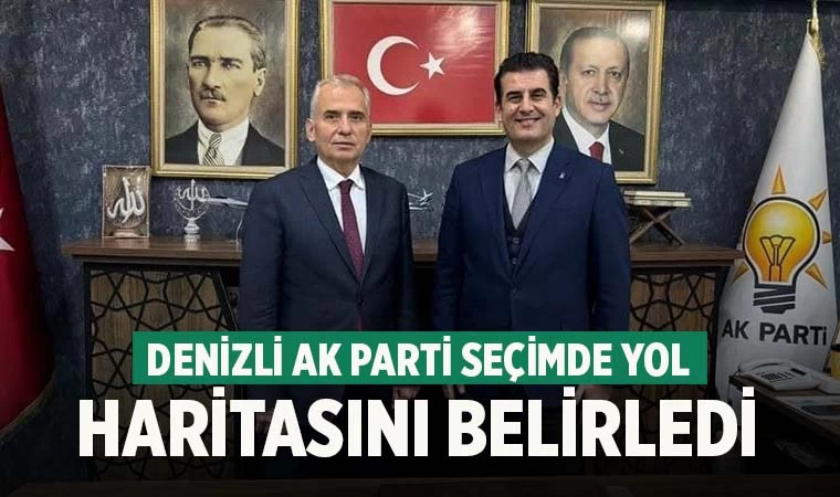 Denizli AK Parti yol haritasını belirledi